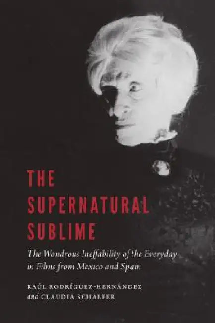 Buy The Supernatural Sublime (English, Raúl Rodríguez-Hernández | Claudia Schaefer) — BookShops.in