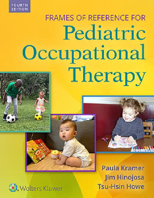 Buy Frames of Reference for Pediatric Occupational Therapy (English, Paula Kramer) — BookShops.in