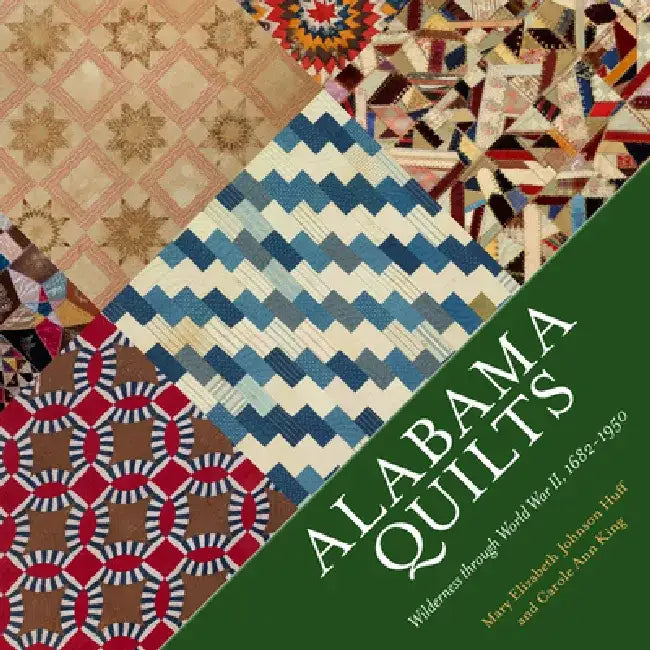 Buy Alabama Quilts (English, Mary Elizabeth Johnson Huff | Carole Ann King | Steve Murray) — BookShops.in