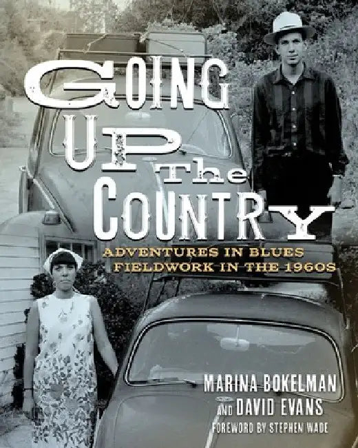 Buy Going Up the Country (English, Marina Bokelman | David Evans | Stephen Wade) — BookShops.in