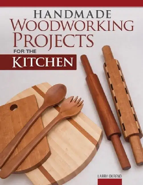 Buy Handmade Woodworking Projects for the Kitchen (English, Larry Okrend) β BookShops.in