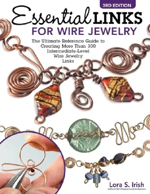 Buy Essential Links for Wire Jewelry, 3rd Edition (English, Lora S. Irish) — BookShops.in