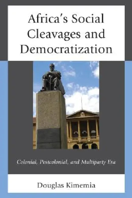 Buy Africa's Social Cleavages and Democratization (English, Douglas Kimemia) — BookShops.in