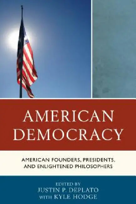 Buy American Democracy (English, Justin P. DePlato | Kyle Hodge) — BookShops.in
