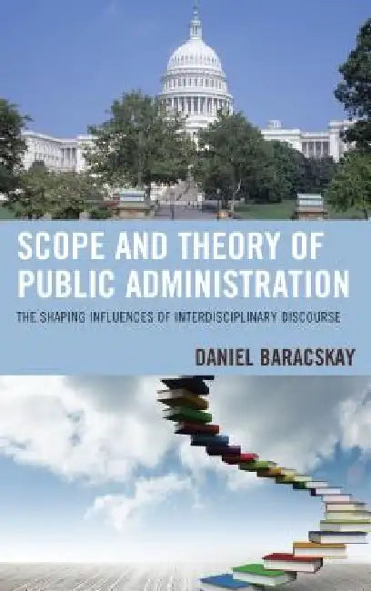 Buy Scope and Theory of Public Administration (English, Daniel Baracskay) — BookShops.in
