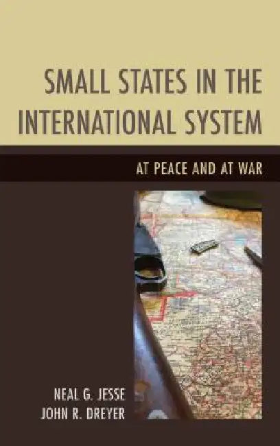 Buy Small States in the International System (English, Neal G. Jesse | John R. Dreyer) — BookShops.in