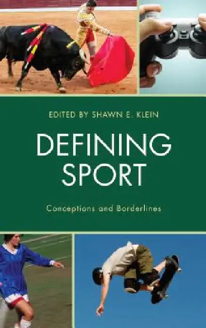 Defining Sport: Conceptions and Borderlines (Studies in Philosophy of Sport) view 2