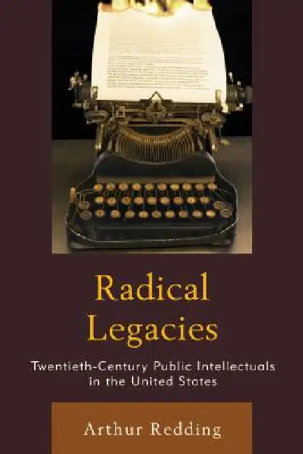 Buy Radical Legacies (English, Arthur Redding) โ BookShops.in