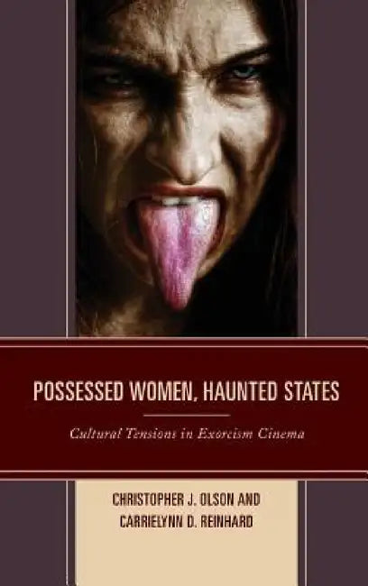 Buy Possessed Women, Haunted States (English, Christopher J. Olson | Carrielynn D. Reinhard) — BookShops.in