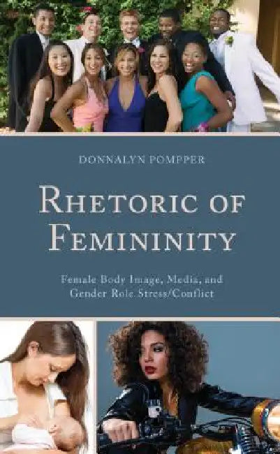 Buy Rhetoric of Femininity (English, Donnalyn Pompper) — BookShops.in