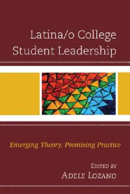Buy Latina/o College Student Leadership | by Adele Lozano | Nancy Rusty Barceló | Cameron C. Beatty | Lexington Books | by Adele Lozano | Nancy Rusty Barceló | Cameron C. Beatty | Lexington Books | by Adele Lozano | Nancy Rusty Barceló | Cameron C. Beatty | Lexington Books | by Adele Lozano | Nancy Rusty Barceló | Cameron C. Beatty | Lexington Books | by Adele Lozano | Nancy Rusty Barceló | Cameron C. Beatty | Lexington Books | by Adele Lozano | Nancy Rusty Barceló | Cameron C. Beatty | Lexington Bo — BookShops.in