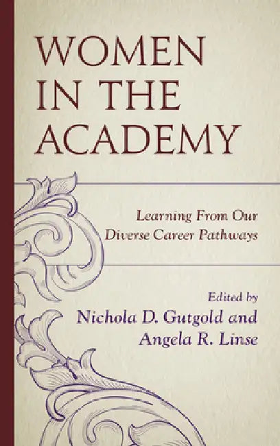 Buy Women in the Academy (English, Nichola D. Gutgold | Angela R. Linse | Carmen Twillie Ambar) — BookShops.in