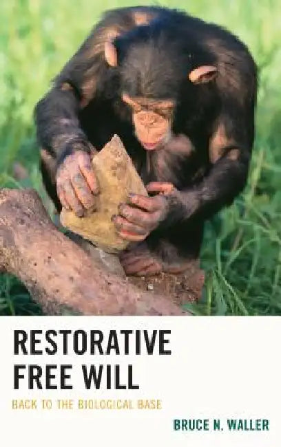 Buy Restorative Free Will (English, Bruce N. Waller) — BookShops.in