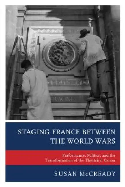 Buy Staging France between the World Wars (English, Susan McCready) — BookShops.in
