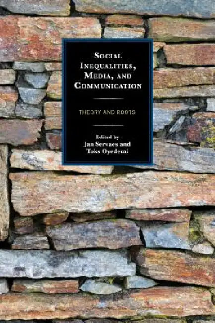 Buy Social Inequalities, Media, and Communication (English, Jan Servaes | Toks Oyedemi | Leo Van Audenhove) — BookShops.in