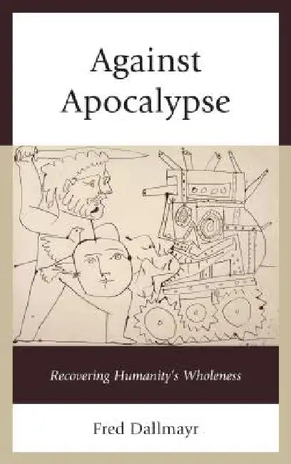 Buy Against Apocalypse (English, Fred Dallmayr) — BookShops.in