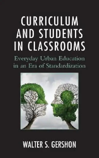 Buy Curriculum and Students in Classrooms (English, Walter S. Gershon) — BookShops.in