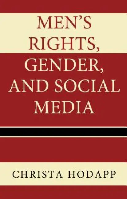 Buy Men's Rights by Christa Hodapp | Hardcover | Lexington Books | Society & Social Sciences | Gender Studies & Masculinity — BookShops.in
