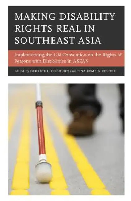 Buy Making Disability Rights Real in Southeast Asia (English, Derrick L. Cogburn | Tina Kempin Reuter | Ruzita Mohd Amin) — BookShops.in