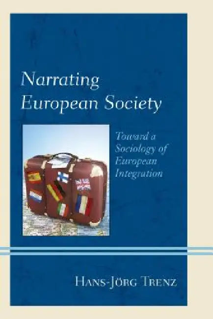 Buy Narrating European Society (English, Hans-Jörg Trenz) — BookShops.in