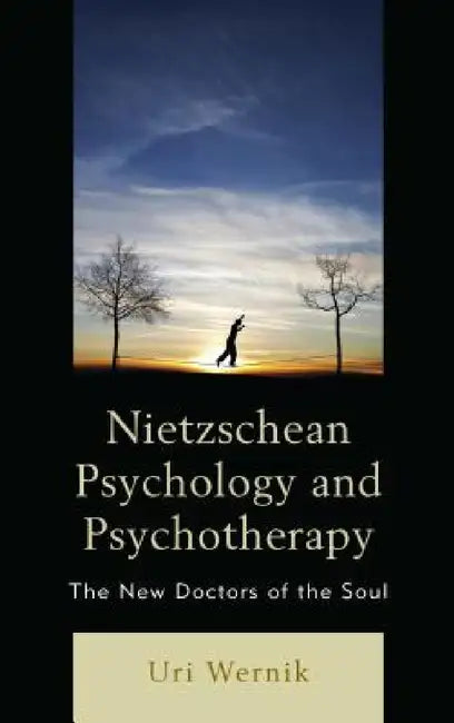 Buy Nietzschean Psychology and Psychotherapy (English, Uri Wernik) — BookShops.in