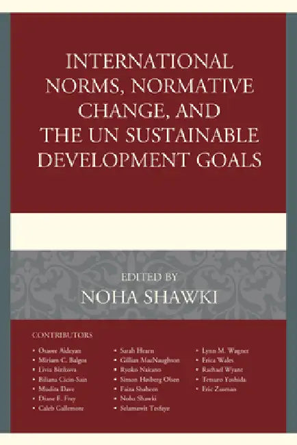 Buy International Norms, Normative Change, and the UN Sustainable Development Goals (English, Noha Shawki | Osaore Aideyan | Miriam C. Balgos) — BookShops.in
