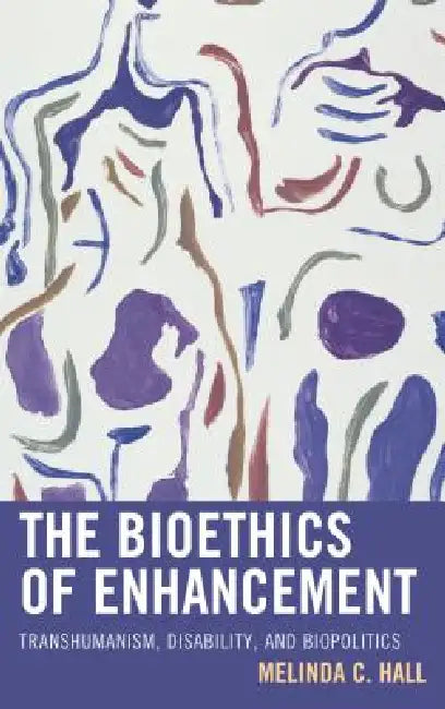 Buy Bioethics of Enhancement (English, Melinda Hall) — BookShops.in