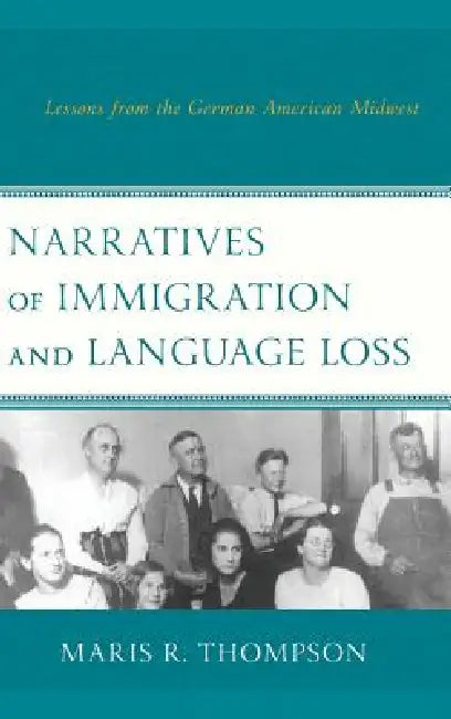 Buy Narratives of Immigration and Language Loss (English, Maris R. Thompson) — BookShops.in