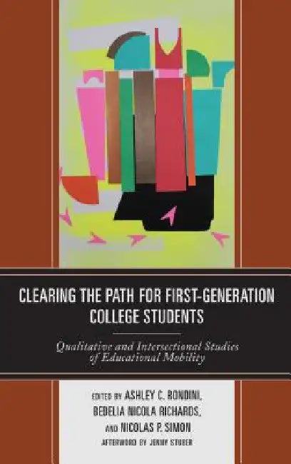 Buy Clearing the Path for First-Generation College Students (English, Ashley C. Rondini | Bedelia Nicola Richards | Nicolas P. Simon) — BookShops.in