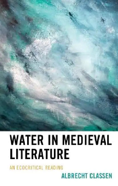 Buy Water in Medieval Literature (English, Albrecht Classen) — BookShops.in