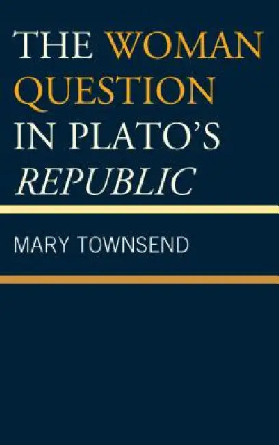 Buy The Woman Question in Plato's Republic (English, Mary Townsend) — BookShops.in