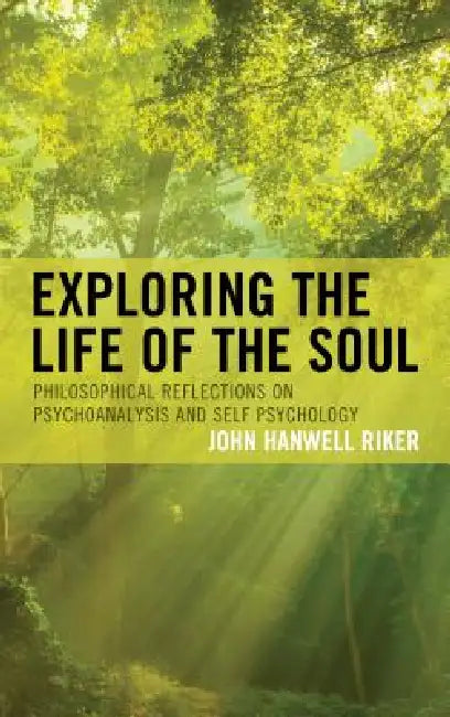Buy Exploring the Life of the Soul (English, John Hanwell Riker) — BookShops.in