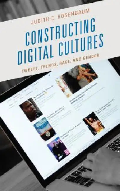 Buy Constructing Digital Cultures (English, Judith E. Rosenbaum) — BookShops.in