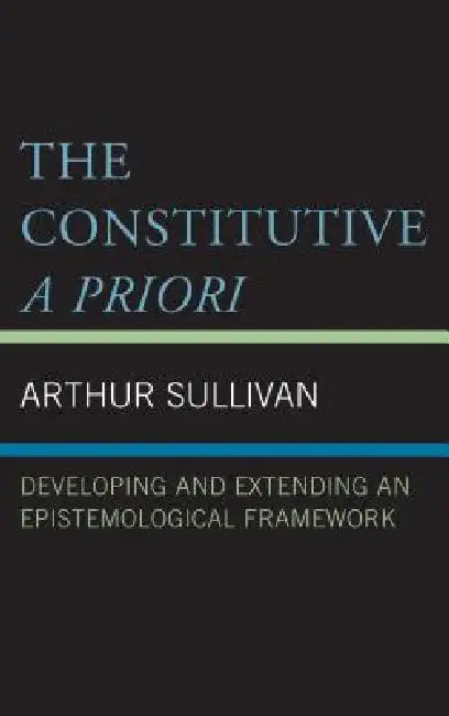 Buy The Constitutive a Priori (English, Arthur Sullivan) โ BookShops.in