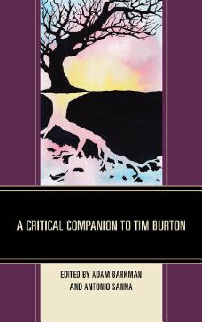 Buy Critical Companion to Tim Burton (English, Adam Barkman | Antonio Sanna | Kyle Alkema) — BookShops.in