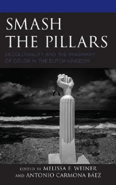 Buy Smash the Pillars (English, Melissa F. Weiner | Antonio Carmona Báez | Artwell Cain) — BookShops.in