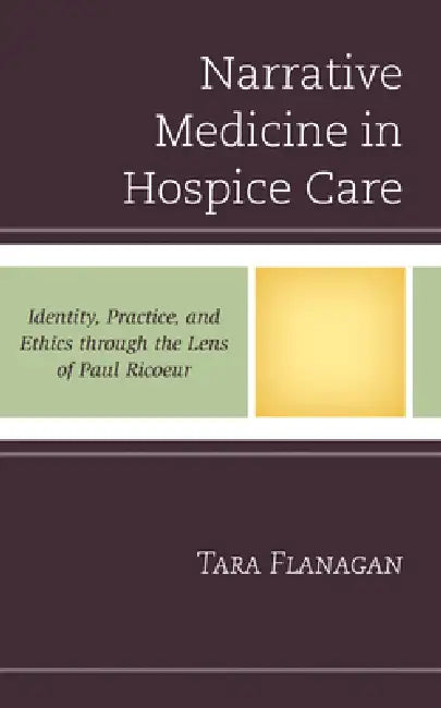 Buy Narrative Medicine in Hospice Care (English, Tara Flanagan) — BookShops.in