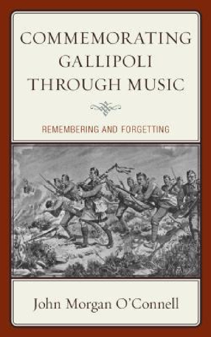 Buy Commemorating Gallipoli through Music (English, John Morgan O'Connell) — BookShops.in