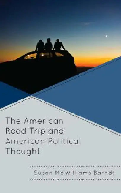 Buy American Road Trip and American Political Thought (English, Susan McWilliams Barndt) — BookShops.in