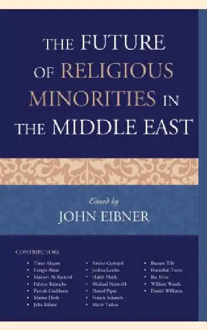 Buy Future of Religious Minorities in the Middle East (English, John Eibner | Taner Akçam | Cengiz Aktar) — BookShops.in