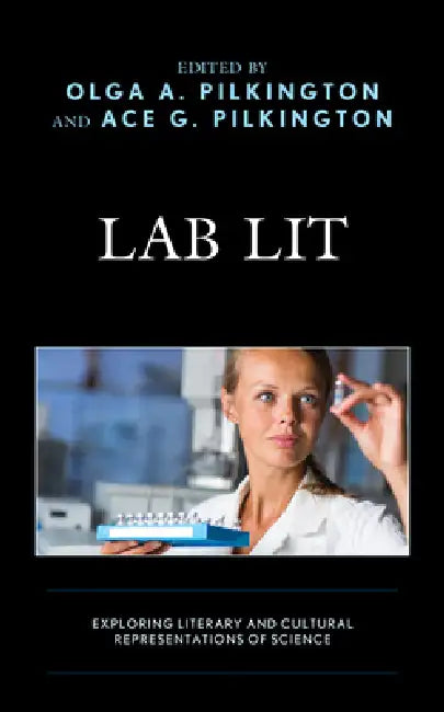 Buy Lab Lit | by Olga Pilkington | Ace G. Pilkington | Stephanie Chidester | Lexington Books | by Olga Pilkington | Ace G. Pilkington | Stephanie Chidester | Lexington Books | by Olga Pilkington | Ace G. Pilkington | Stephanie Chidester | Lexington Books | by Olga Pilkington | Ace G. Pilkington | Stephanie Chidester | Lexington Books | by Olga Pilkington | Ace G. Pilkington | Stephanie Chidester | Lexington Books | by Olga Pilkington | Ace G. Pilkington | Stephanie Chidester | Lexington Books | by O — BookShops.in