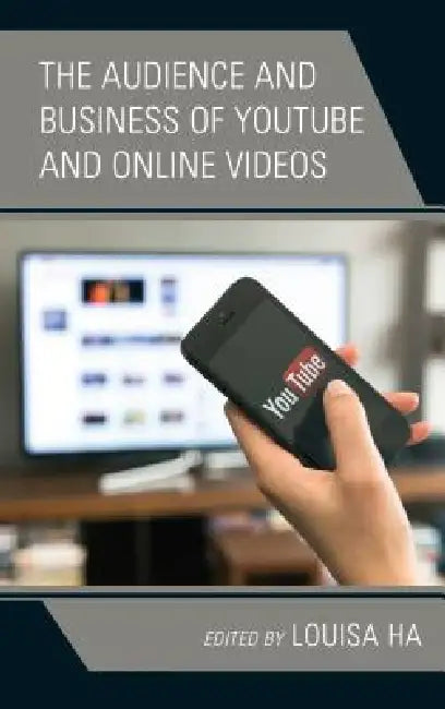 Buy Audience and Business of YouTube and Online Videos (English, Louisa Ha | Louisa Ha | Mohammad Abuljadail) — BookShops.in