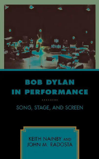 Buy Bob Dylan in Performance (English, Keith Nainby | John M. Radosta) — BookShops.in