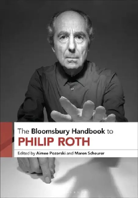 Buy The Bloomsbury Handbook to Philip Roth (English, Aimee Pozorski | Maren Scheurer) — BookShops.in