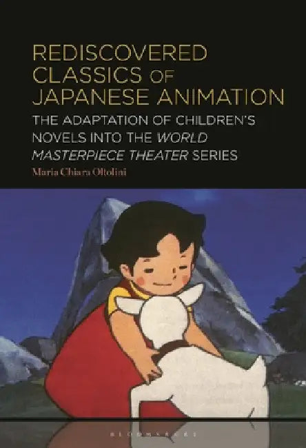 Buy Rediscovered Classics of Japanese Animation (English, Maria Chiara Oltolini) — BookShops.in