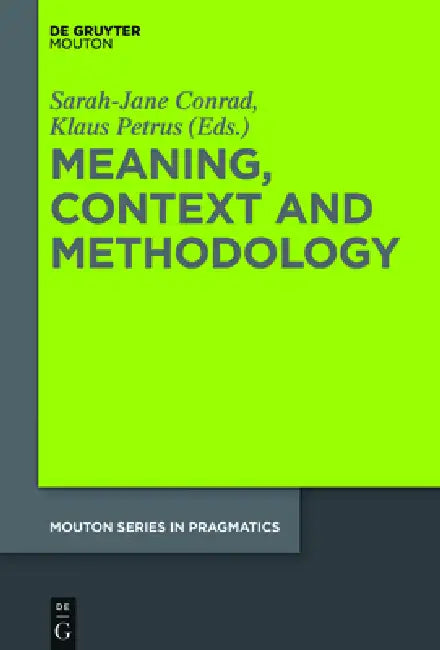 Buy Meaning, Context and Methodology (English, Sarah-Jane Conrad | Klaus Petrus) — BookShops.in