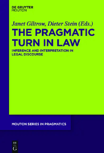 Buy The Pragmatic Turn in Law (English, Janet Giltrow | Dieter Stein) — BookShops.in
