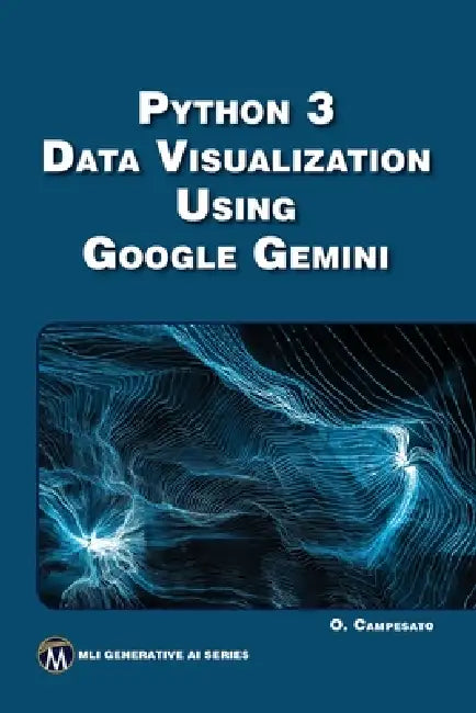 Buy Python 3 Data Visualization Using Google Gemini (English, Oswald Campesato) — BookShops.in