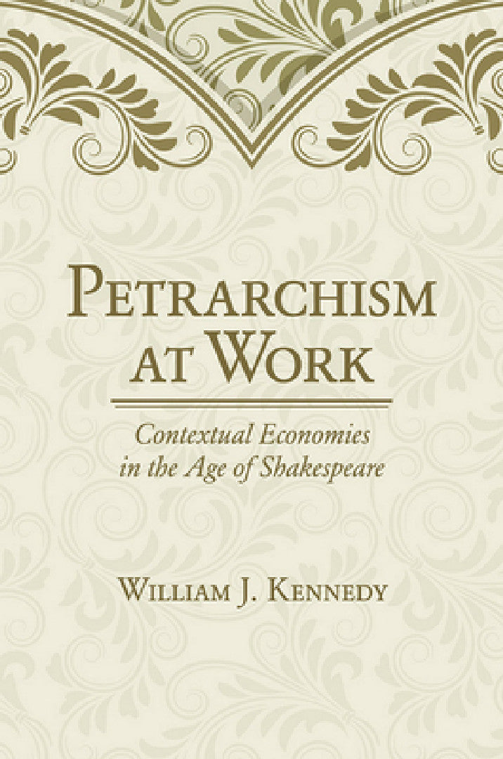 Buy Petrarchism at Work (English, William J. Kennedy) — BookShops.in