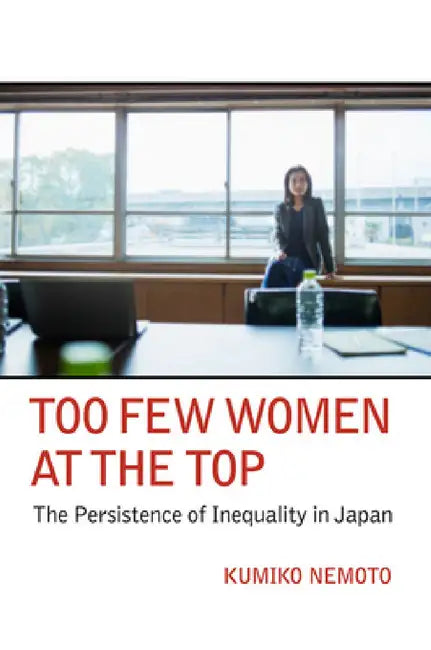 Buy Too Few Women at the Top (English, Kumiko Nemoto) — BookShops.in